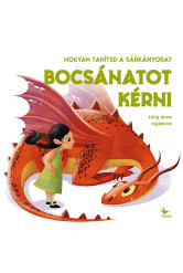 Hogyan tanítsd a sárkányodat bocsánatot kérni