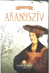 Aranyszív /Történelmi trilógia 1.