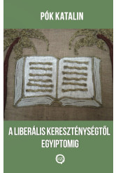 A liberális kereszténységtől Egyiptomig (e-könyv)