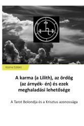 A karma (a Lilith), az ördög (az árnyék- én) és ezek meghaladási lehetősége (e-könyv)