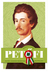 Petőfi - Petőfi Sándor regényes életrajza