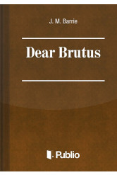 Dear Brutus (e-könyv)