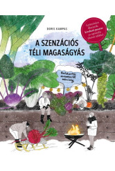 A szenzációs téli magaságyás - Betakarítás novembertől márciusig