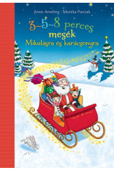 3-5-8 perces mesék Mikulásra és karácsonyra §K (új kiadás)