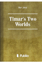 Timar's Two Worlds (e-könyv)