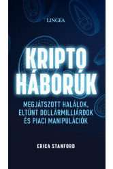 Kriptoháborúk - Megjátszott halálok, eltűnt dollármilliárdok és piaci manipulációk