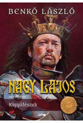 Nagy Lajos II. - Kígyófészek