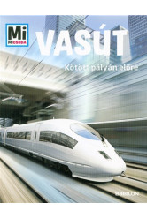 Vasút - Kötött pályán előre /Mi Micsoda