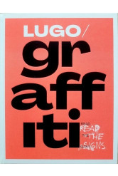 Lugo: Graffiti – Read the Sign