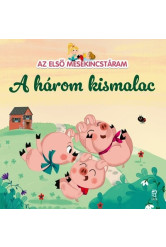 A három kismalac - Az első mesekincstáram 3.