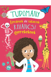 Tudomány - Kérdések és válaszok kíváncsi gyerekeknek