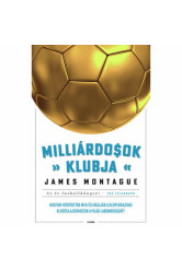 Milliárdosok klubja - Hogyan hódították meg a szupergazdagok a világ futballját?
