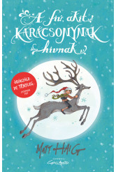 A fiú, akit karácsonynak hívnak (új kiadás) §K