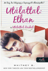 Utálattal: Ethan és Utálattal: Rachel