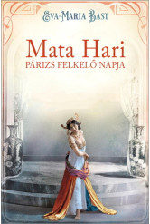 Mata Hari - Párizs felkelő napja