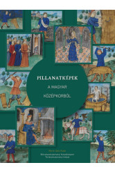 Pillanatképek a magyar középkorból
