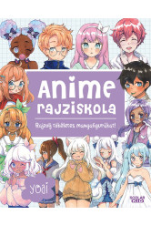Anime rajziskola - Rajzolj tökéletes mangafigurákat!