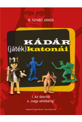 Kádár (játék)katonái - I. Az ókortól a 