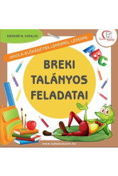 Breki talányos feladatai - Iskola-előkészítés lépésről lépésre - Tudatos Szülő
