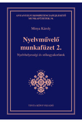 Nyelvművelő munkafüzet 2. - Nyelvhelyességi és stílusgyakorlatok - Anyanyelvi kompetenciafejlesztő munkafüzetek