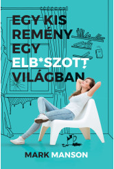 Egy kis remény egy elb*szott világban