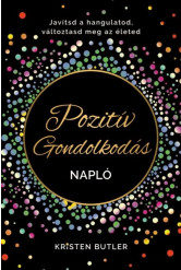 Pozitív gondolkodás napló - Javítsd a hangulatod, változtasd meg az életed