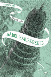 Bábel emlékezete - A tükörjáró 3. (új kiadás)