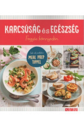 Karcsúság és egészség - Fogyás könnyedén - Sok-sok praktikus MEAL PREP TIPPEL