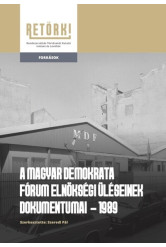 A magyar demokrata fórum elnökségi ülésének dokumentumai  - 1989