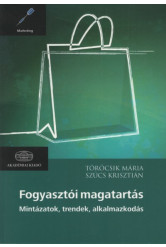 Fogyasztói magatartás - Mintázatok. trendek, alkalmazkodás (új kiadás)