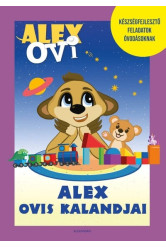 Alex Ovi - Alex ovis kalandjai - Készségfejlesztő feladatok óvodásoknak