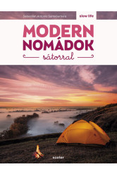 Modern nomádok sátorral - Slow Life Guide