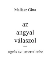 Az angyal válaszol – ugrás az ismeretlenbe