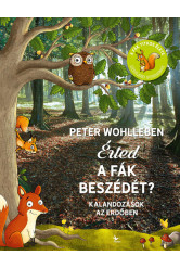 Érted a fák beszédét? - Kalandozások az erdőben (új kiadás)