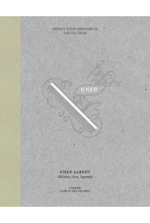 Kner Albert - Művész, ikon, legenda