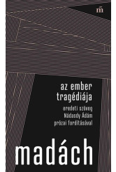 Az ember tragédiája. Eredeti szöveg Nádasdy Ádám prózai fordításával - Színház az egész