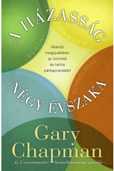A házasság négy évszaka - Állandó megújulásban az örömteli és tartós párkapcsolatért (új kiadás)