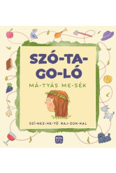Szó-ta-go-ló - Má-tyás me-sék