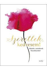 Szeretlek, kedvesem! - Idézetek a szerelemről, klasszikusoktól