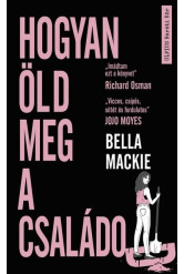 Hogyan öld meg a családod