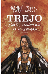 TREJO - Bűnről, megváltásról és Hollywoodról