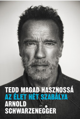 Tedd magad hasznossá - Az élet hét szabálya