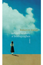 Néhány szabály a boldogsághoz