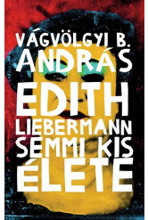 Edith Liebermann semmi kis élete