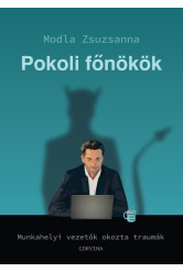 Pokoli főnökök - Munkahelyi vezetők okozta traumák