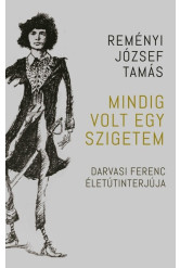 Mindig volt egy szigetem - Darvasi Ferenc életútinterjúja