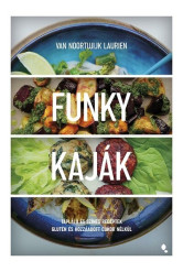 Funky kaják - Tápláló és színes receptek glutén és hozzáadott cukor nélkül