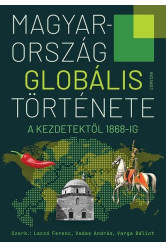 Magyarország globális története - A kezdetektől 1868-ig
