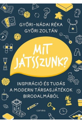Mit játsszunk? - Inspiráció és tudás a modern társasjátékok birodalmából