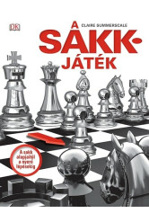 A sakkjáték - A sakk alapjaitól a nyerő lépésekig (új kiadás)